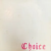 Choice - The Choice Is Mine