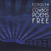 Echolyn - Cowboy Poems Free
