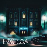 Los Loa - Shady Motel