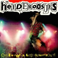 Heideroosjes - Choice for a Lost Generation?!