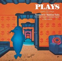 Noahlewis' Mahlon Taits - Plays