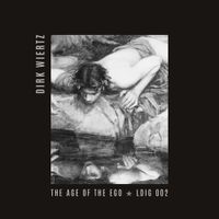 Dirk Wiertz - The Age of the Ego