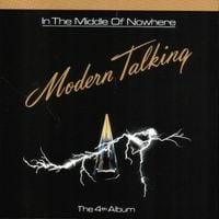 Modern Talking - In the Middle of Nowhere: The 4th Album