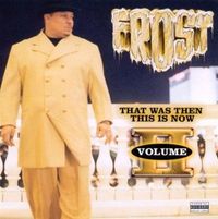 Frost - That Was Then This Is Now, Volume II