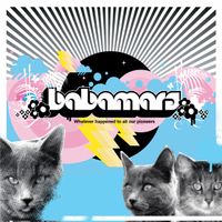 Babamars - Whatever Happened to All Our Pioneers