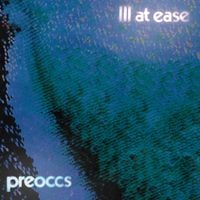Preoccupations - Ill at ease