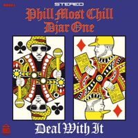 Phill Most Chill - Deal with it