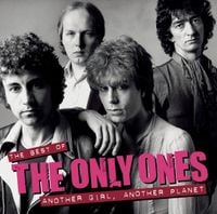 The Only Ones - The Best of The Only Ones - Another Girl, Another Planet
