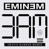 Eminem - 3 a.m. (Travis Barker Remix)