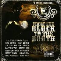 X-Raided - X-Raided Presents E: From The Block To The Booth