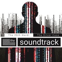Various Artists - The 25th Ward: The Silver Case - The Soundtrack