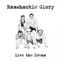 Ramshackle Glory - Live the Dream