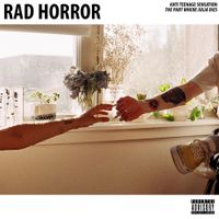 Rad Horror - Anti Teenage Sensation (The Part Where Julia Dies)