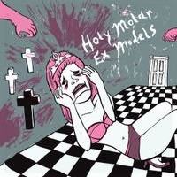 Ex Models - Holy Molar / Ex Models