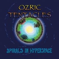 Ozric Tentacles - Spirals In Hyperspace