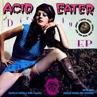 Acid Eater - Dirty EP