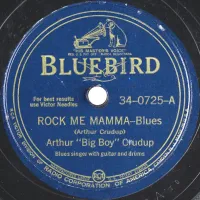Arthur "Big Boy" Crudup - Rock Me Mamma / Who's Been Foolin' You