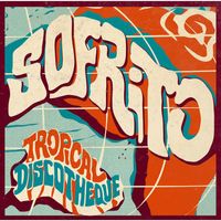 Various Artists - Sofrito: Tropical Discotheque