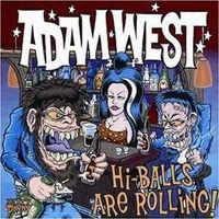 Adam West - Hi-Balls Are Rolling! (1999 - 2001)