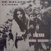 De Kalafe E A Turma - Guerra / Mundo Quadrado
