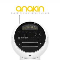 Anakin - Radio Transmission Failure