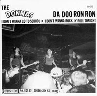 The Donnas - Da Doo Ron Ron / I Don't Wanna Go to School / I Don't Wanna Rock 'n' Roll Tonight