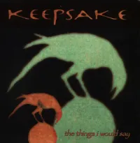 Keepsake - The Things I Would Say