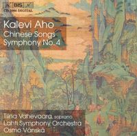 Osmo V&auml;nsk&auml; - Aho: Chinese Songs; Symphony No. 4