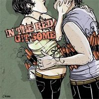 In the Red - In the Red / Git Some