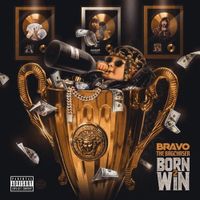 Bravo The Bagchaser - Born 2 Win