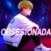 Dalas - Obsesionada