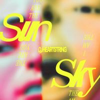 DJ HEARTSTRING - You Are The Sun, I Am The Sky