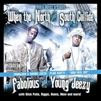 Fabolous & Young Jeezy - When The North and South Collide, Pt. 2