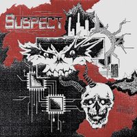 Suspect - SEND THE BOMBS