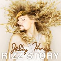 Jelly House - Rizz Story