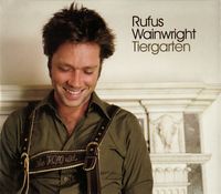 Rufus Wainwright - Tiergarten