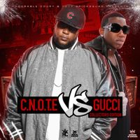 Da Honorable C.N.O.T.E. & Gucci Mane - C.N.O.T.E. Vs. Gucci