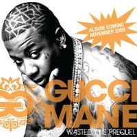 Gucci Mane - Wasted: The Prequel