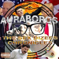 Lil $exually Tran$mitted Dizee$ - Auraboros: The Sex Dizees Chronicles