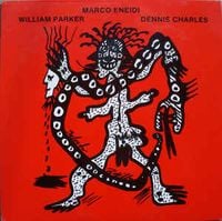 Marco Eneidi, William Parker & Dennis Charle - Compilation
