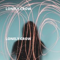 Lonely Crow - Lonely Crow