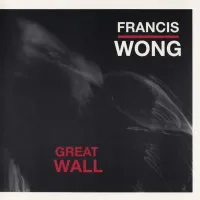 Francis Wong - Great Wall