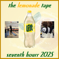 Seventh Hourr - The Lemonade Tape