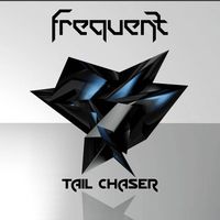 Frequent - Tail Chaser