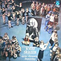 J&oacute;zef Skrzek - Ojciec Chrzestny Dominika