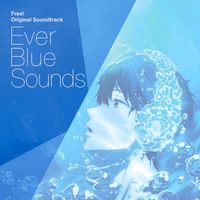 Tatsuya Kato - Free! Original Soundtrack: Ever Blue Sounds