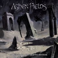 Ashen Fields - So Haggard and So Woe-Begone
