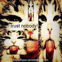 zaniel - trust nobody!