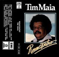 Tim Maia - Reencontro