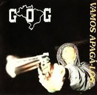 GOG [BR] - Vamos Apag&aacute;-los... Com o nosso racioc&iacute;nio